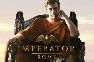 大将军 罗马中文版，版本：V2.0.3RC2+全DLC