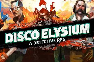 极乐迪斯科 最终剪辑版（Disco Elysium – The Final Cut）中文版，版本：V30.06.22