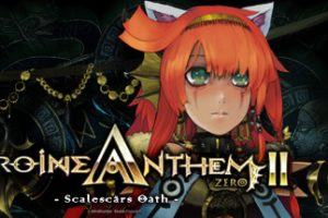 圣女之歌ZERO2: 鳞痕誓约（Heroine Anthem Zero 2 : Scalescars Oath）中文版