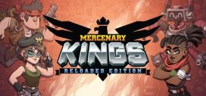 【联机版】佣兵之王：重载版/Mercenary Kings: Reloaded Edition/支持网络联机