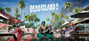 【联机版】死亡岛2/Dead Island 2/支持网络联机