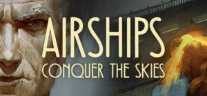 飞艇：征服天空/Airships: Conquer the Skies（更新v1.2.2-原声音乐）