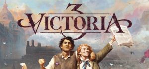 维多利亚3/Victoria 3（更新v1.5.7-整合DLC-多项修改器）