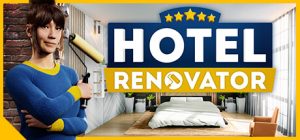 酒店大改造/Hotel Renovator（更新v20230907）