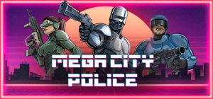 巨城警察/Mega City Police（更新v1.04）