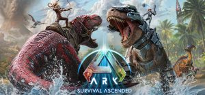 方舟：生存飞升/方舟生存飞升/ARK: Survival Ascended