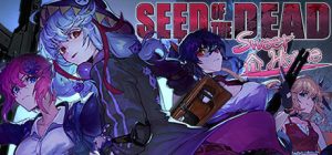死亡之种：甜蜜家园/Seed of the Dead: Sweet Home（更新v2.05-集成DLC）