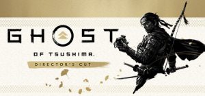 【联机版】对马岛之魂：导演剪辑版/Ghost of Tsushima DIRECTORS CUT/支持网络联机（更新Build.06062024联机版）