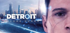 底特律：变人/化身为人/Detroit: Become Human（更新v20230928-完美存档）