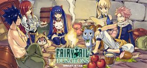 妖精的尾巴：地下迷城/FAIRY TAIL: DUNGEONS（更新v1.1.1）