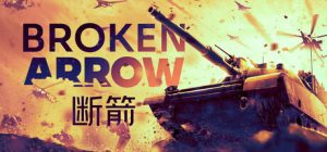 断箭/Broken Arrow（更新v1.0.7）