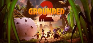 禁闭求生2/Grounded 2（更新v0.1.2.1）