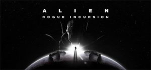 异形：盗贼入侵/Alien: Rogue Incursion Evolved Edition（更新v1.0.3）