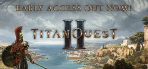 泰坦之旅2/Titan Quest II（更新v0.2.1.Hotfix1-多项修改器）