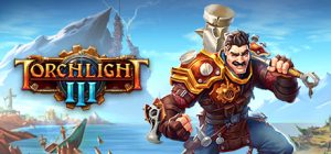 火炬之光3/Torchlight III(更新v20210526)